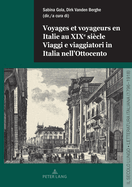 Voyages Et Voyageurs En Italie Au Xixe Sicle / Viaggi E Viaggiatori in Italia Nell'ottocento