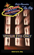 Voyeur Eyes Only - Erotic Encounter in Sin City