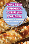 Vrhunska Kuharica O Krusnim Stapi ima