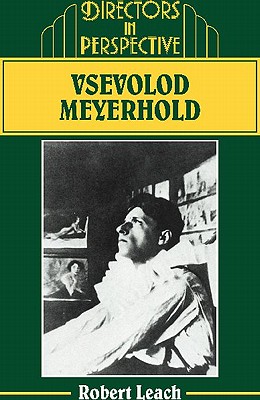 Vsevolod Meyerhold - Leach, Robert