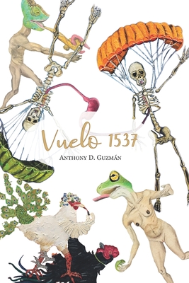 Vuelo 1537 - Lara, Maria Alejandra (Editor), and Brando, Keyla (Contributions by), and Guzman, Anthony de Jesus