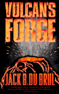 Vulcan's Forge - Du Brul, Jack B