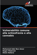 Vulnerabilit? comune alla schizofrenia e alla cannabis