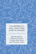 Vulnerability and Long-Term Care in Europe: An Economic Perspective