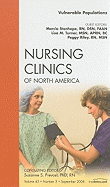 Vulnerable Populations, an Issue of Nursing Clinics: Volume 43-3