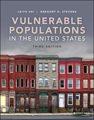 Vulnerable Populations in the United States - Shi, Leiyu, and Stevens, Gregory D