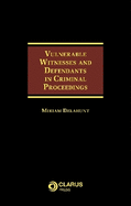 Vulnerable Witnesses and Defendants in Criminal Proceedings