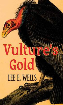 Vulture's Gold - Wells, Lee E