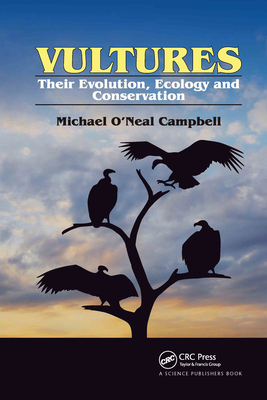 Vultures: Their Evolution, Ecology and Conservation - Campbell, Michael O'Neal