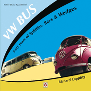 Vw Bus - 40 Years of Splitties, Bays & Wedges