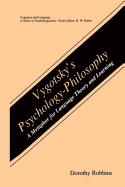 Vygotsky's Psychology-Philosophy: A Metaphor for Language Theory and Learning