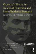 Vygotsky's Theory in Early Childhood Education and Research: Russian and Western Values