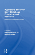 Vygotsky's Theory in Early Childhood Education and Research: Russian and Western Views