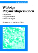 Wssrige Polymerdispersionen : Synthese, Eigenschaften, Anwendungen