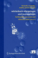Wrterbuch Allergologie Und Immunologie: Fachbegriffe, Personen Und Klinische Daten Von A-Z