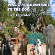 W.A.G.'s Adventure to the Zoo