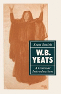 W. B. Yeats : a critical introduction