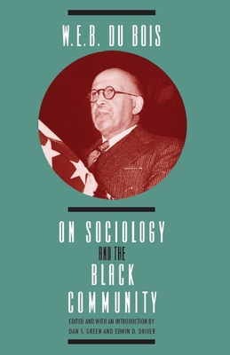 W. E. B. DuBois on Sociology and the Black Community - DuBois, W E B