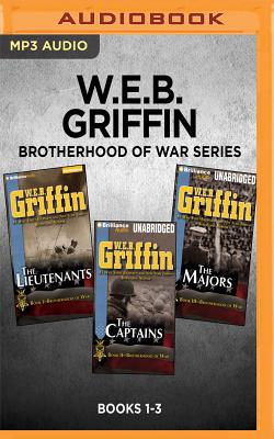 W.E.B. Griffin Brotherhood of War Series: Books 1-3: The Lieutenants, the Captains, the Majors - Griffin, W E B, and Dove, Eric G (Read by)