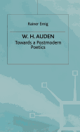 W.H. Auden: Towards A Postmodern Poetics