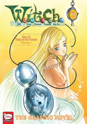 W.I.T.C.H.: The Graphic Novel, Part IV. Trial of the Oracle, Vol. 2 - Disney (Creator), and Blakeslee, Katie