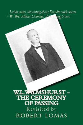 W.L.Wilmshurst - The Ceremony of Passing: Revisited by Robert Lomas - Lomas, Robert
