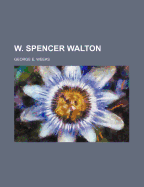 W. Spencer Walton