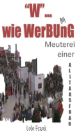 W... Wie Werbu(h)Ng