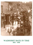 Wadhurst Back in Time: 1901 - 1936