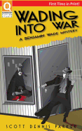 Wading Into War: A Benjamin Wade Mystery