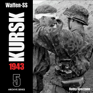 Waffen-SS Kursk 1943, Volume 5, Archive Series