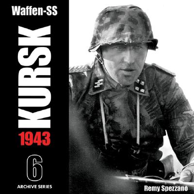Waffen-SS Kursk 1943 - Nipe, George M (Text by), and Spezzano, Remy (Photographer)