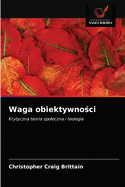 Waga obiektywno ci