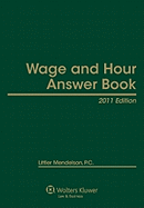 Wage and Hour Answer Book, 2011 Edition