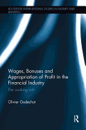 Wages, Bonuses and Appropriation of Profit in the Financial Industry: The working rich