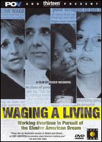 Waging a Living - Roger Weisberg