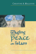 Waging Peace on Islam