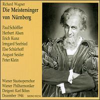 Wagner: Die Meistesinger von Nürnberg [1944] - Alfred Jerger (baritone); Alfred Muzzarelli (baritone); Anton Dermota (tenor); August Seider (tenor); Else Schürhoff (alto);...