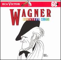 Wagner: Greatest Hits - Harvard-Radcliffe Collegium Musicum Chamber Choir (choir, chorus); Norman Luboff Choir (choir, chorus);...