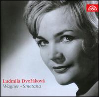 Wagner - Smetana - Ludmila Dvorkov (soprano); Prague National Theatre Orchestra; Rudolf Vasata (conductor)