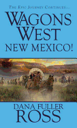 Wagons West: New Mexico