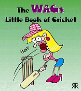 Wags Little Book of Cricket
