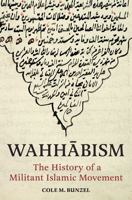 Wahh bism: The History of a Militant Islamic Movement - Bunzel, Cole M