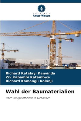 Wahl der Baumaterialien - Katalayi Kanyinda, Richard, and Kabambi Katambwe, Ziv, and Kamangu Kalonji, Richard