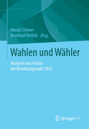 Wahlen Und Wahler: Analysen Aus Anlass Der Bundestagswahl 2013
