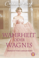 Wahrheit oder Wagnis