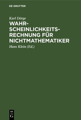 Wahrscheinlichkeitsrechnung F?r Nichtmathematiker - Drge, Karl, and Klein, Hans (Editor)