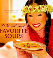 Wai Lana's Favorite Soups