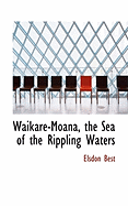 Waikare-Moana, the Sea of the Rippling Waters