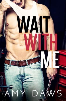 Wait With Me - Daws, Amy